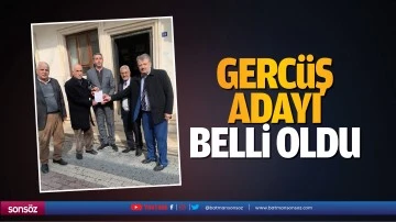 Gerc&uuml;ş adayı belli oldu