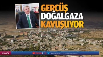 Gerc&uuml;ş doğalgaza kavuşuyor