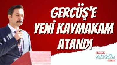 Gerc&uuml;ş&rsquo;e yeni kaymakam atandı