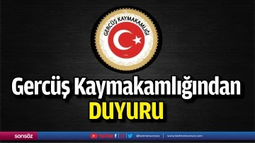 Gerc&uuml;ş Kaymakamlığından duyuru