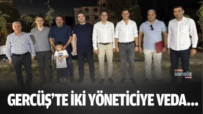 Gerc&uuml;ş&rsquo;te iki y&ouml;neticiye veda&hellip;