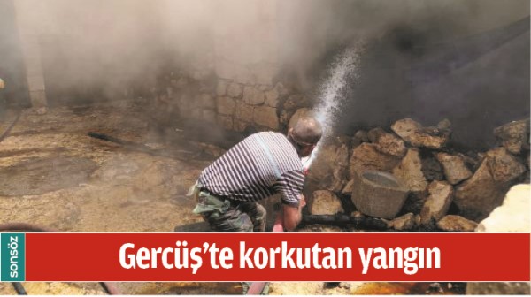 GERC&Uuml;Ş'TE KORKUTAN YANGIN