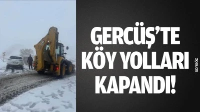 Gerc&uuml;ş&rsquo;te k&ouml;y yolları kapandı!