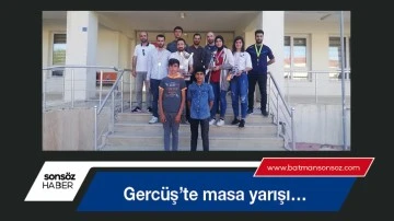 Gerc&uuml;ş&rsquo;te masa yarışı&hellip;