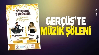 Ger&ccedil;&uuml;ş&rsquo;te m&uuml;zik ş&ouml;leni