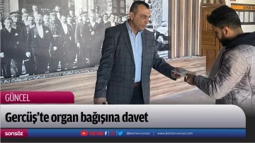 Gerc&uuml;ş&rsquo;te organ bağışına davet