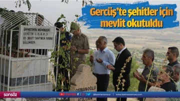 Gerc&uuml;ş&rsquo;te şehitler i&ccedil;in mevlit okutuldu