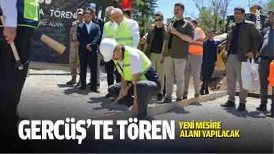 Gerc&uuml;ş&rsquo;te t&ouml;ren; Yeni mesire alanı yapılacak