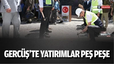 Gerc&uuml;ş&rsquo;te yatırımlar peş peşe&hellip;