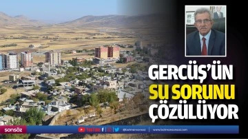 Gerc&uuml;ş&rsquo;&uuml;n su sorunu &ccedil;&ouml;z&uuml;l&uuml;yor