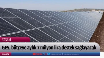 GES, b&uuml;t&ccedil;eye aylık 7 milyon lira destek sağlayacak