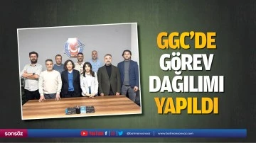 GGC&rsquo;de g&ouml;rev dağılımı yapıldı