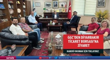 GGC&rsquo;den Diyarbakır Ticaret Borsası&rsquo;na Ziyaret