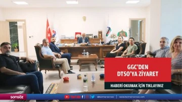 GGC&rsquo;den DTSO&rsquo;ya ziyaret