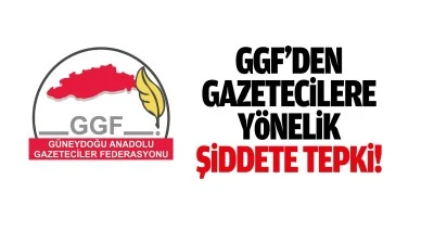 GGF&rsquo;den gazetecilere y&ouml;nelik şiddete tepki!