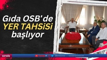 Gıda OSB&rsquo;de yer tahsisi başlıyor