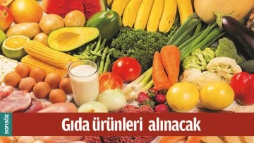 GIDA &Uuml;R&Uuml;NLERİ ALINACAK