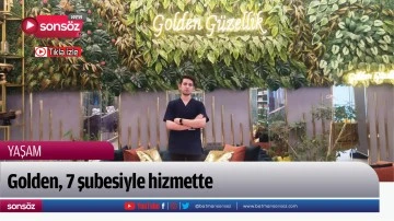 Golden, 7 şubesiyle hizmette