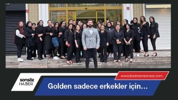 Golden sadece erkekler i&ccedil;in&hellip;