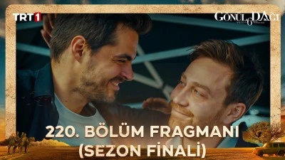 G&ouml;n&uuml;l Dağı 220.B&ouml;l&uuml;m Fragmanı (Sezon Finali)