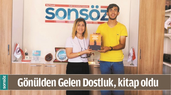 G&Ouml;N&Uuml;LDEN GELEN DOSTLUK, KİTAP OLDU
