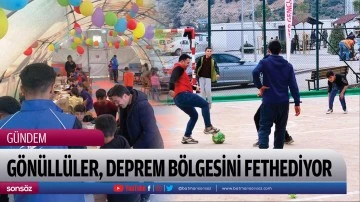 G&ouml;n&uuml;ll&uuml;ler, deprem b&ouml;lgesini fethediyor