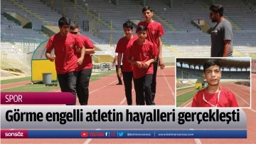 G&ouml;rme engelli atletin hayalleri ger&ccedil;ekleşti