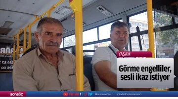 G&ouml;rme engelliler, sesli ikaz istiyor