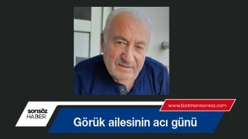 G&ouml;r&uuml;k ailesinin acı g&uuml;n&uuml;