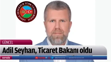 Adil Seyhan, Ticaret Bakanı oldu