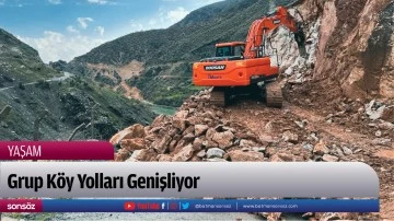 Grup K&ouml;y Yolları Genişliyor