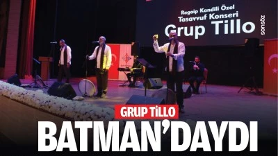 Grup Tillo, Batman&rsquo;daydı