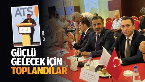 G&uuml;&ccedil;l&uuml; gelecek i&ccedil;in toplandılar