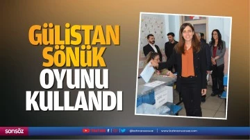 G&uuml;listan S&ouml;n&uuml;k oyunu kullandı
