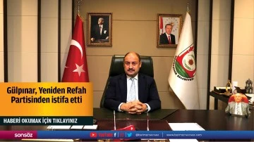 G&uuml;lpınar, Yeniden Refah Partisinden istifa etti