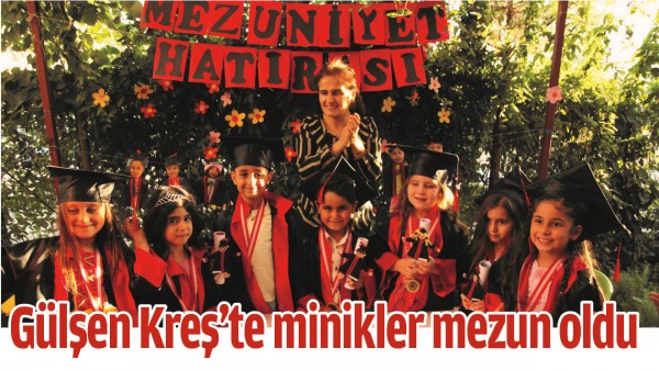 G&Uuml;LŞEN KREŞ&rsquo;TE MİNİKLER MEZUN OLDU