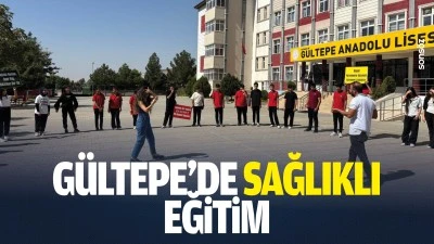 G&uuml;ltepe&rsquo;de sağlıklı eğitim&hellip;