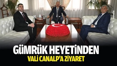 G&uuml;mr&uuml;k heyetinden Vali Canalp&rsquo;a ziyaret