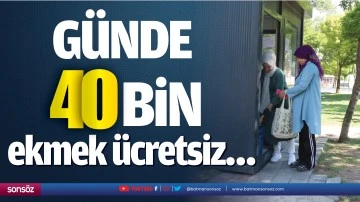 G&uuml;nde 40 bin ekmek &uuml;cretsiz&hellip;
