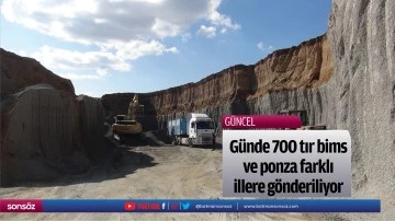 G&uuml;nde 700 tır bims ve ponza farklı illere g&ouml;nderiliyor