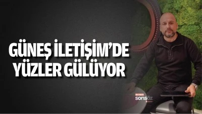 G&uuml;neş İletişim&rsquo;de y&uuml;zler g&uuml;l&uuml;yor