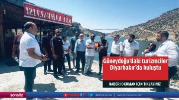 G&uuml;neydoğu'daki turizmciler Diyarbakır'da buluştu