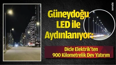 G&uuml;neydoğu LED ile Aydınlanıyor: