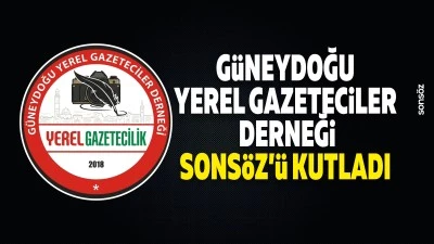 G&uuml;neydoğu Yerel Gazeteciler Derneği Sons&ouml;z&rsquo;&uuml; kutladı
