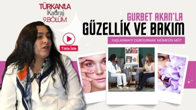 Gurbet Akan&rsquo;la g&uuml;zellik ve bakım: Yaşlanmayı durdurmak m&uuml;mk&uuml;n m&uuml;? T&uuml;rkan&rsquo;la Kadraj 9.b&ouml;l&uuml;m