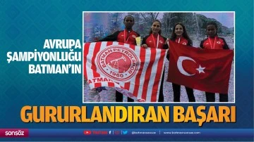 Gururlandıran başarı; Avrupa şampiyonluğu Batman&rsquo;ın&hellip;