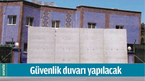 G&Uuml;VENLİK DUVARI YAPILACAK