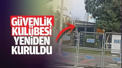 G&uuml;venlik kul&uuml;besi yeniden kuruldu