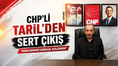 CHP'li Taril'den sert &ccedil;ıkış; &nbsp;"İsimlerimizi Derhal Kaldırın"