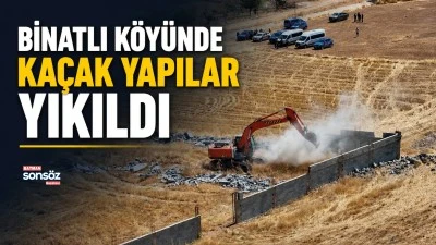BİNATLI K&Ouml;Y&Uuml;NDE KA&Ccedil;AK YAPILAR YIKILDI